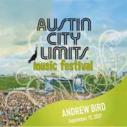 Andrew Bird : Live at Austin City Limits Music Festival 2007